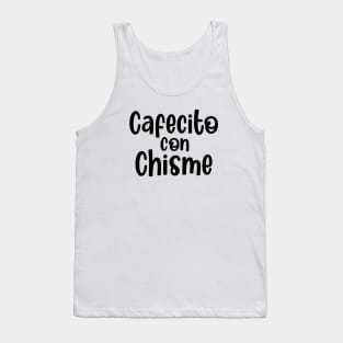 Cafecito con Chisme Tank Top